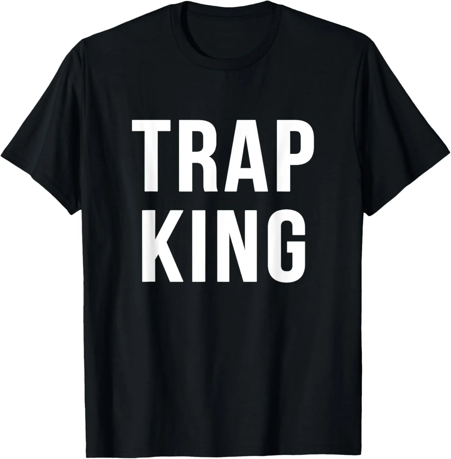 Trap King Novelty Funny Hip Hop EDM Music Festival T-Shirt